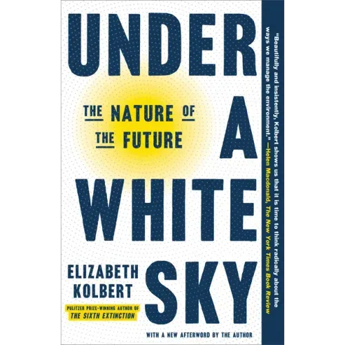 Under a White Sky: The Nature of the Future