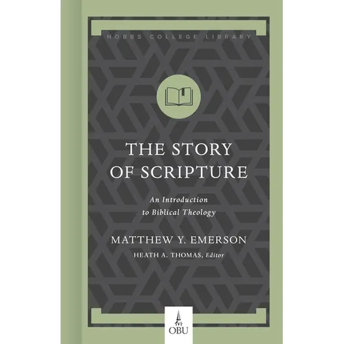 The Story of Scripture: An Introduction to Biblical Theology