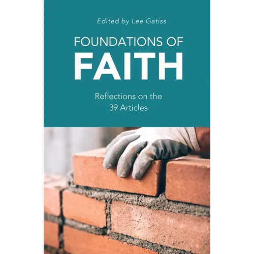Foundations of Faith: Reflections on the 39 Articles