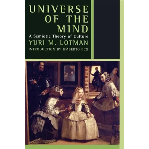 Universe of the Mind: A Semiotic Theory of Culture