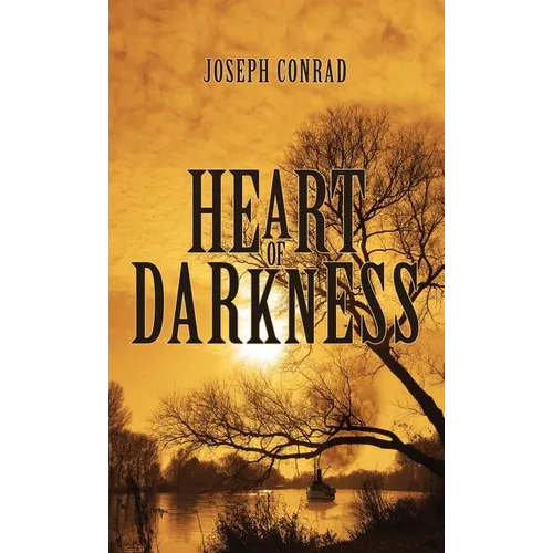 Heart of Darkness: The Original 1902 Edition