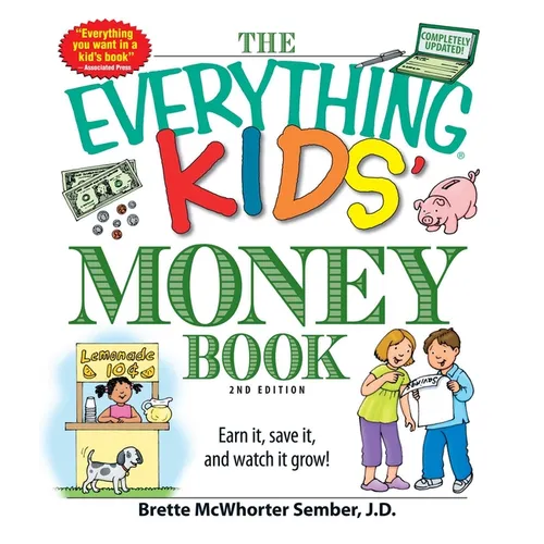 The Everything Kids' Money Book: Earn It, Save It, and Watch It Grow!