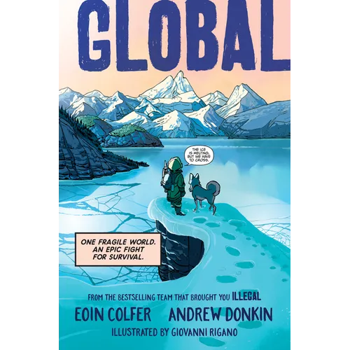 Global: One Fragile World. an Epic Fight for Survival.