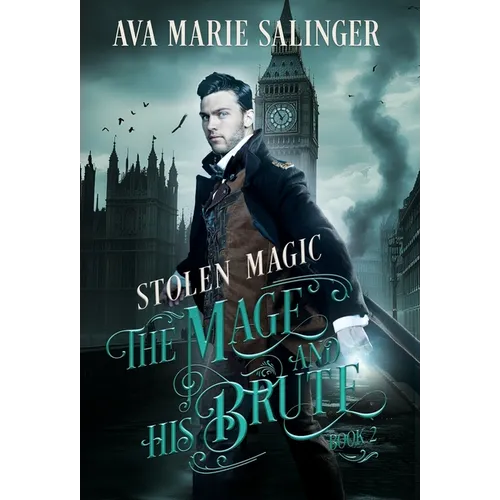 Stolen Magic (The Mage and His Brute Book 2)