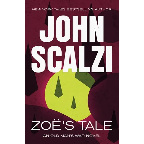 Zoe's Tale: An Old Man's War Novel