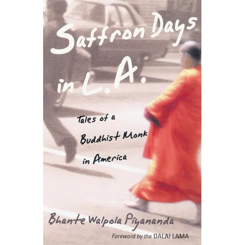 Saffron Days in L.A.: Tales of a Buddhist Monk in America