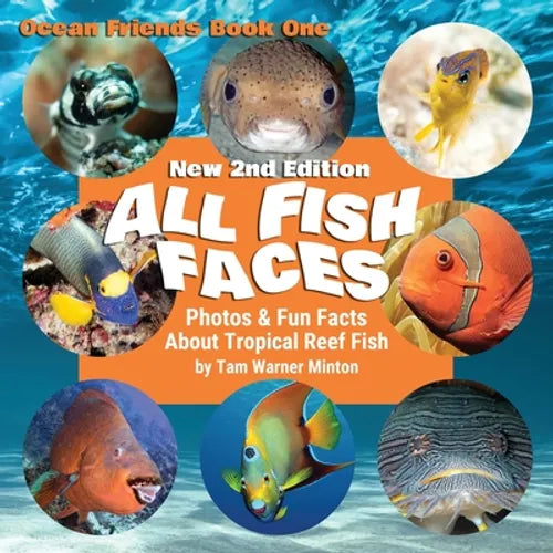 All Fish Faces: Photos and Fun Facts about Tropical Reef Fish