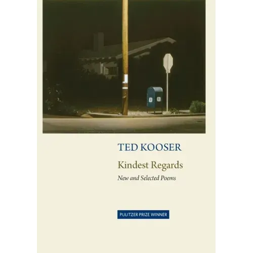 Kindest Regards: Poems, Selected and New
