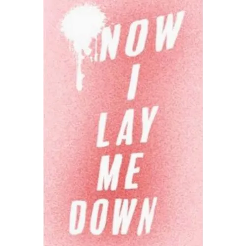 Now I Lay Me Down