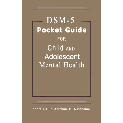 DSM-5 Pocket Guide for Child and Adolescent Mental Health 2015 Edition