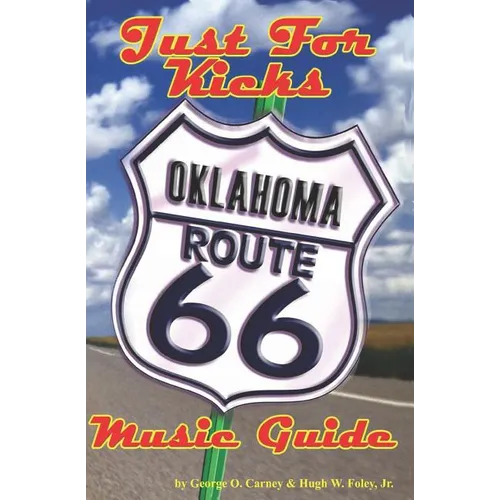 Just For Kicks: Oklahoma Route 66 Music Guide