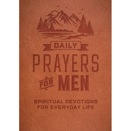 Daily Prayers for Men: Spiritual Devotions for Everyday Life