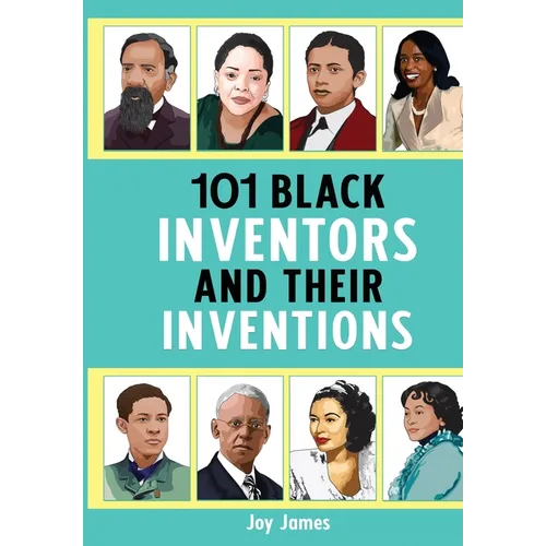 101 Black Inventors and their Inventions