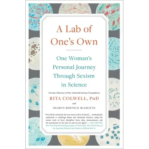 A Lab of One's Own: One Woman's Personal Journey Through Sexism in Science