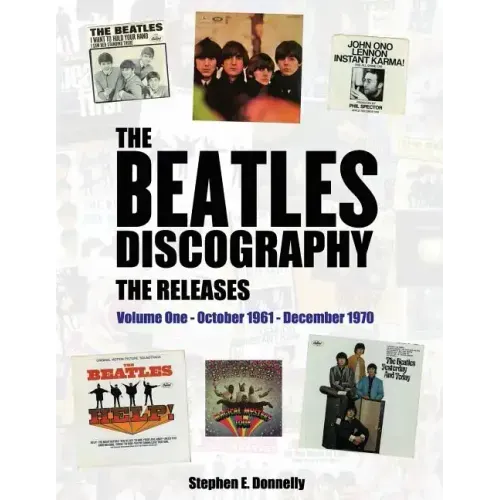 The Beatles Discography - The Releases: Volume One - October 1961 - December 1970