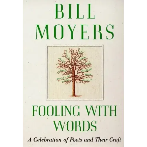 Fooling with Words: A Celebration of Poets and Their Craft