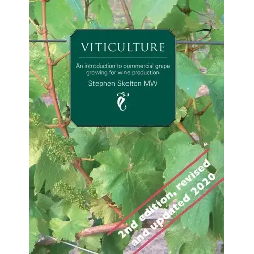 Viticulture 2nd Edition: An introduction to commercial grape growing for wine production