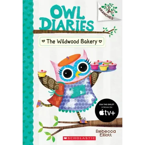 The Wildwood Bakery: A Branches Book (Owl Diaries #7): Volume 7
