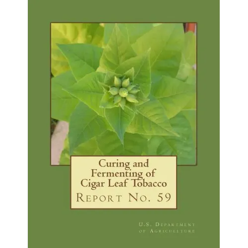 Curing and Fermenting of Cigar Leaf Tobacco: Report No. 59