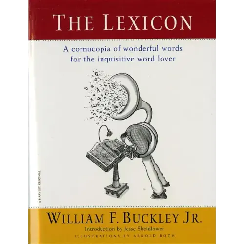 The Lexicon: A Cornucopia of Wonderful Words for the Inquisitive Word Lover