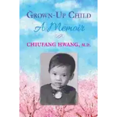 Grown-Up Child: A Memoir