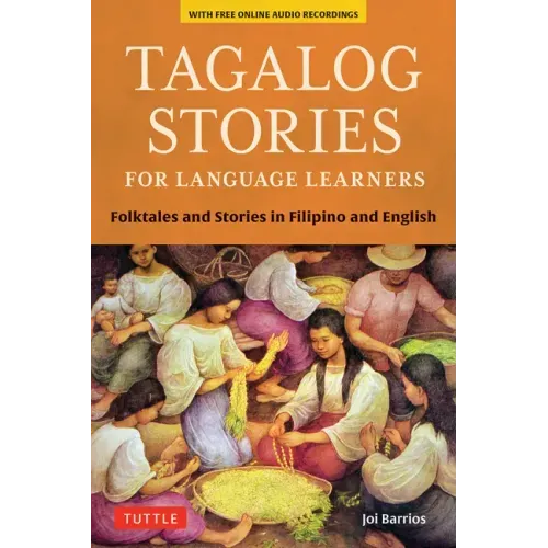 Tagalog Stories for Language Learners: Folktales and Stories in Filipino and English (Free Online Audio)