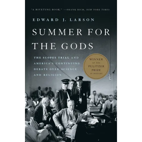Summer for the Gods: The Scopes Trial and America's Continuing Debate Over Science and Religion