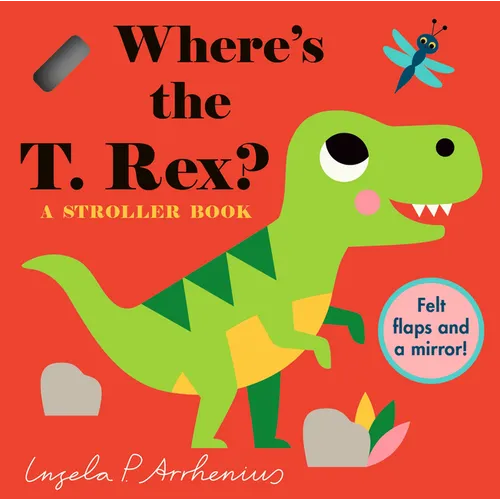 Where's the T. Rex?: A Stroller Book