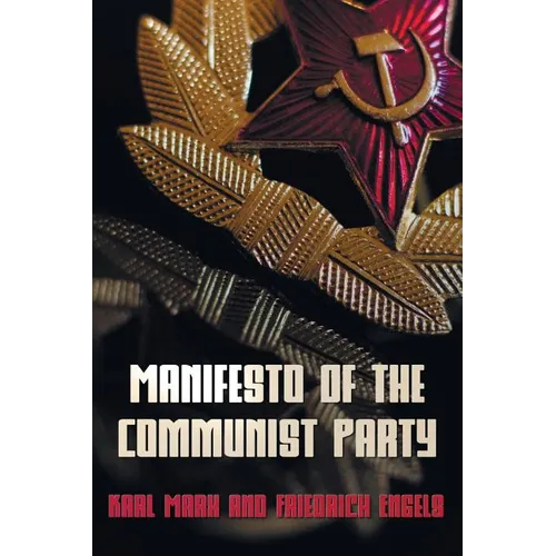 Manifesto of the Communist Party - The Communist Manifesto