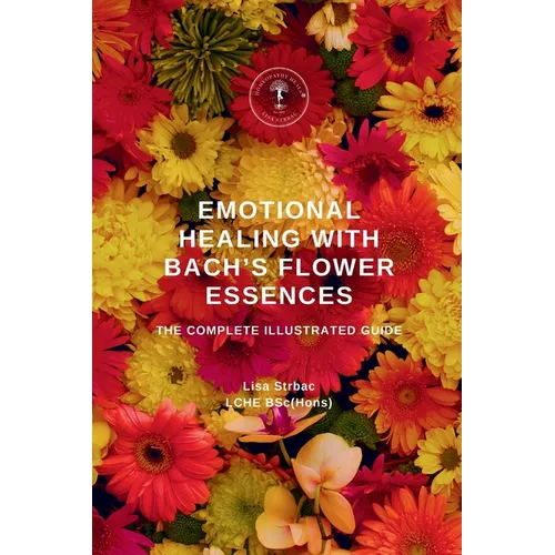 Emotional Healing With Bach's Flower Essences