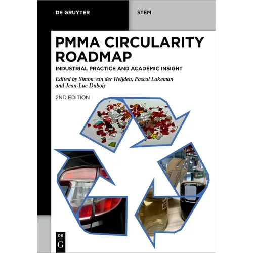 Pmma Circularity Roadmap: Industrial Practice and Academic Insight
