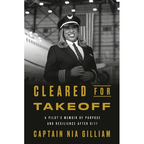 Cleared for Takeoff: A Pilot's Memoir of Purpose and Resilience After 9/11