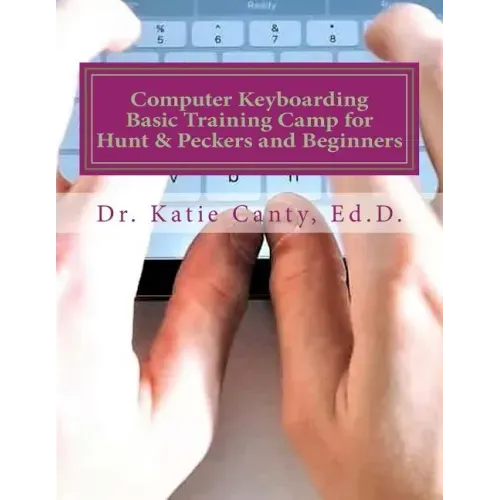 Computer Keyboarding Basic Training Camp for Hunt & Peckers and Beginners