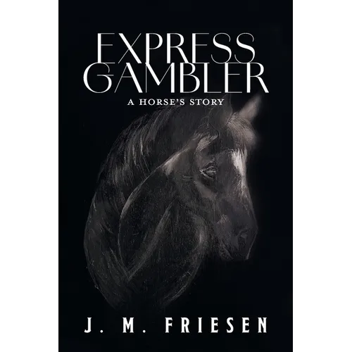 Express Gambler: A Horse's Story