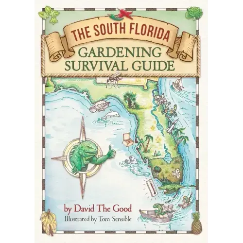 The South Florida Gardening Survival Guide