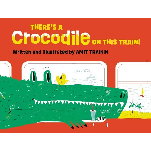There's a Crocodile on This Train!