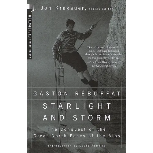 Starlight and Storm: The Conquest of the Great North Faces of the Alps