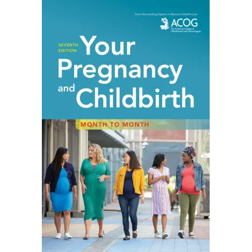 Your Pregnancy and Childbirth: Month to Month