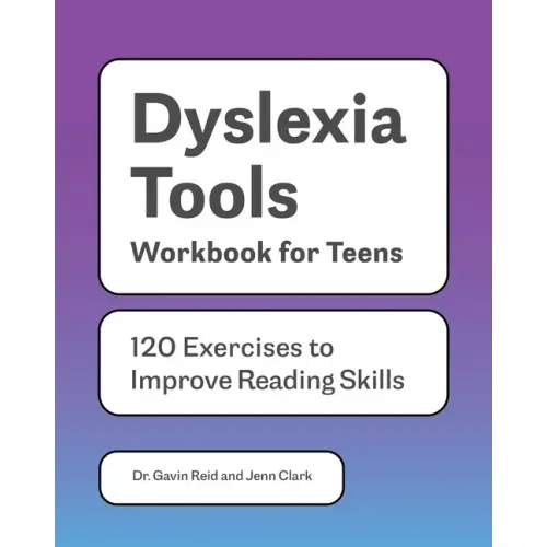Dyslexia Tools Workbook for Teens: 120 Exercises to Improve Reading Skills