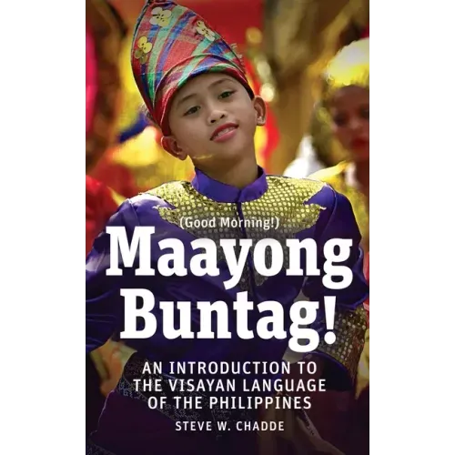 Maayong Buntag!: An Introduction to the Visayan Language of the Philippines