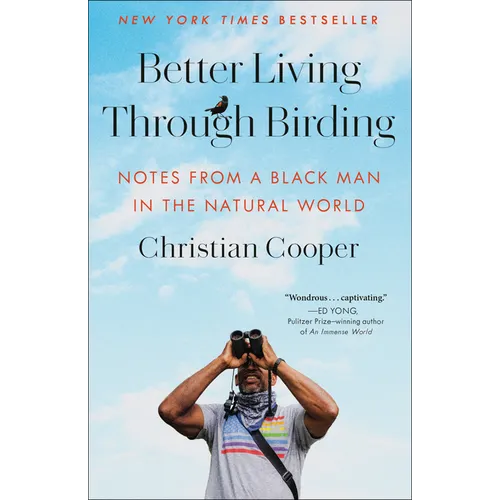 Better Living Through Birding: Notes from a Black Man in the Natural World