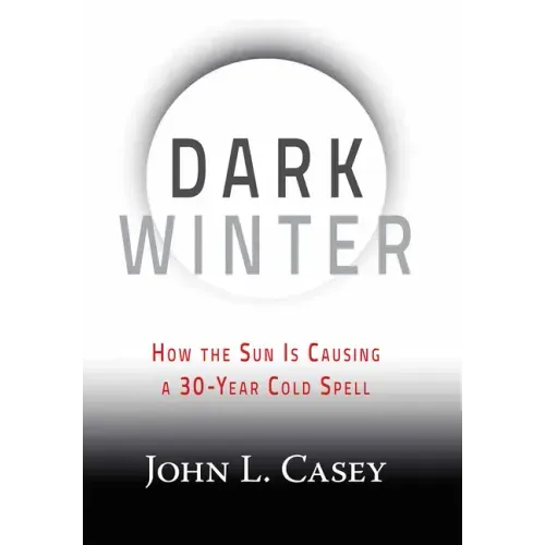 Dark Winter: How the Sun Is Causing a 30-Year Cold Spell