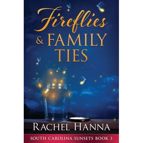 Fireflies & Family Ties