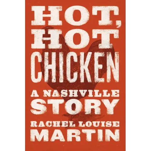 Hot, Hot Chicken: A Nashville Story