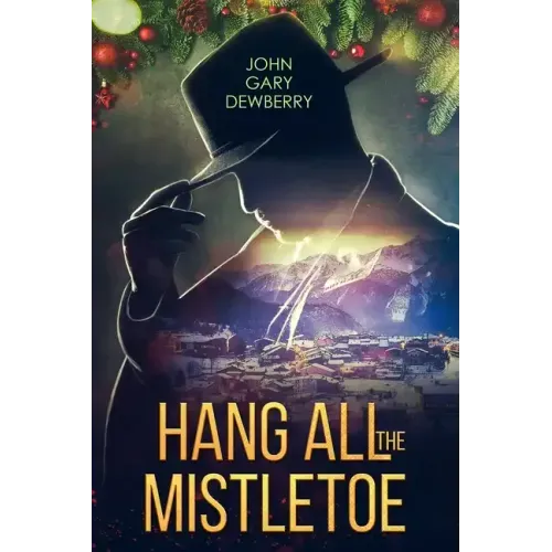 Hang All The Mistletoe