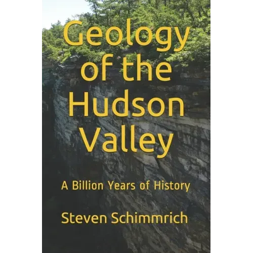 Geology of the Hudson Valley: A Billion Years of History