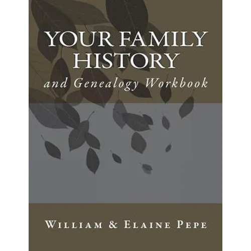 Your Family History and Genealogy Workbook