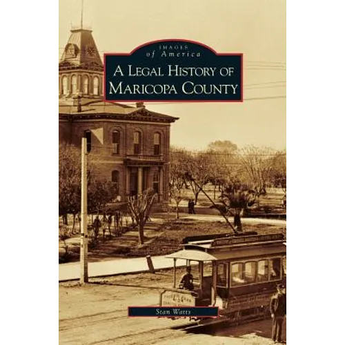 Legal History of Maricopa County