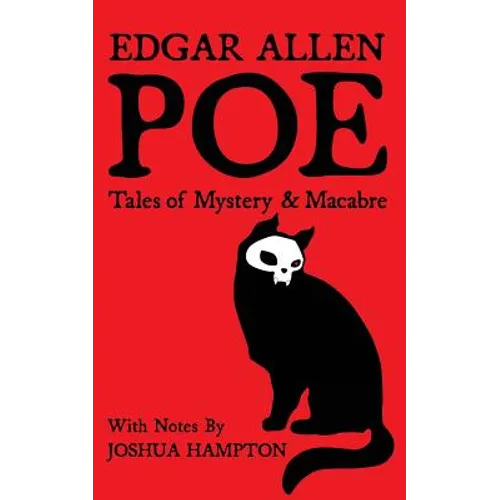 Edgar Allen Poe: Tales of Mystery and Macabre: Illustrated Edition