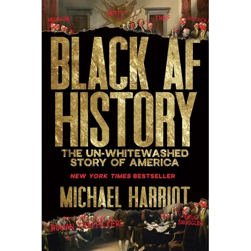Black AF History: The Un-Whitewashed Story of America